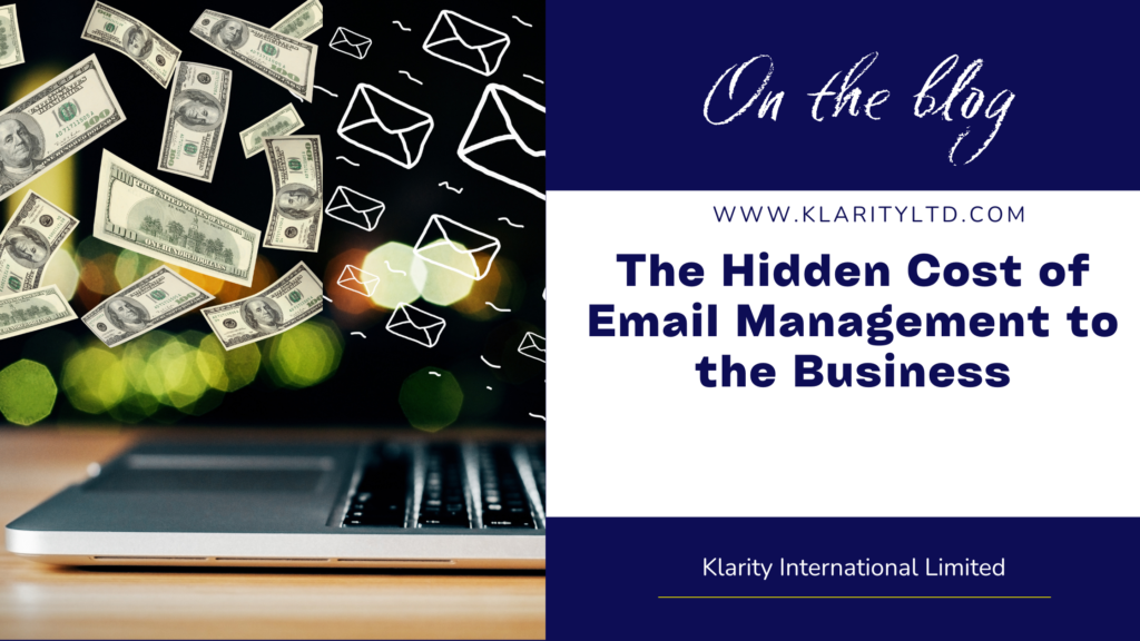 The Hidden Cost of Email Management, outsource to Klarityltd.com