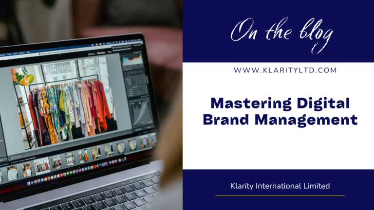 Mastering Digital Brand Management, klarityltd outsourcing social medoal maketing